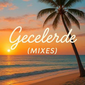 Gecelerde (Sunset Mix)