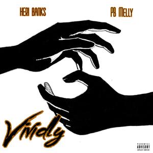 Vividly (feat. PB Melly)