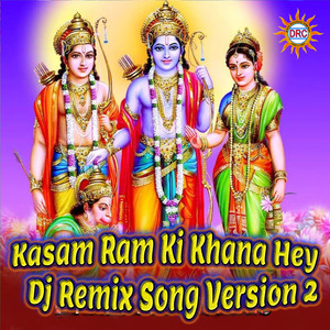 Kasam Ram Ki Khana Hey (Dj Remix Song Version 2)
