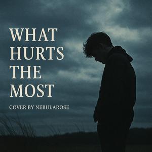 What Hurts The Most