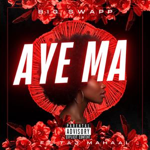 Aye Ma (feat. Taj Mahaal)
