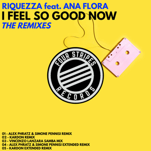 I Feel So Good Now (Alex Phratz & Simone Pennisi Remix)