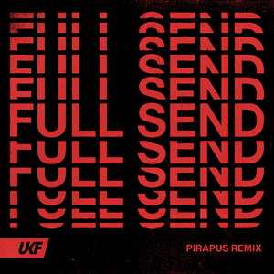 Full Send (Pirapus Remix)