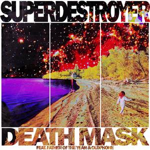 Death Mask (feat. Father of the Year & Oldphone)