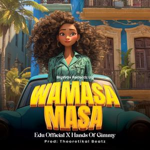 Wamasa Masa (feat. Hands Of Gimmy)