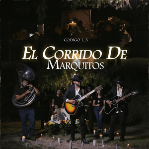 El Corrido De Marquitos