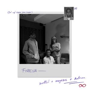 Foreva (feat. Katrina Moet & Mottal)