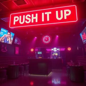 PU$h IT UP (feat. YN J$)