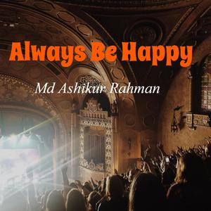 Always Be Happy