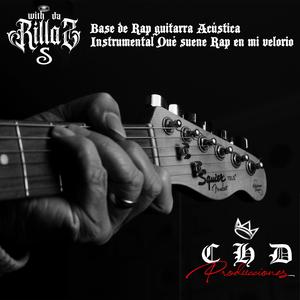 Base de Rap guitarra Acústica Instrumental Qué suene Rap en mi velorio