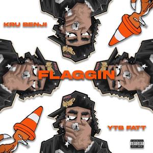 Flaggin (feat. YTB Fatt)
