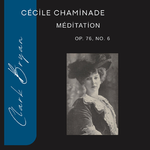 Cécile Chaminade: Méditation Op. 76, No. 6