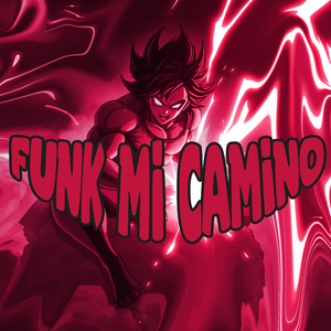 Funk Mi Camino (Mega Slowed)