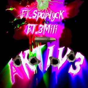 AKTIV3 (feat. SportycK & 3Mili)