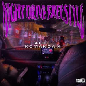 Night Drive (Freestyle) (feat. Komanda X & PRODBYPIMPLES)