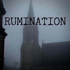 RUMINATION