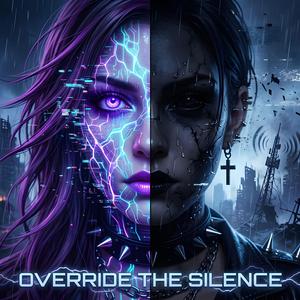 Override the Silence