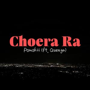 Choera Ra (feat. Quenga Lhazom)