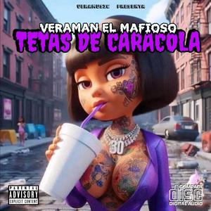 tetas de caracola (VERAMAN EL MAFIOSO) maleanteo