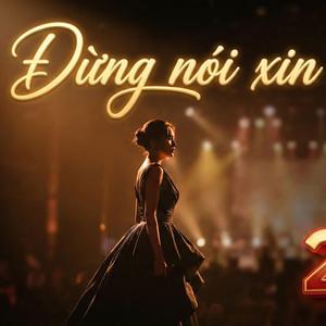 Đừng Nói Xin Lỗi Anh