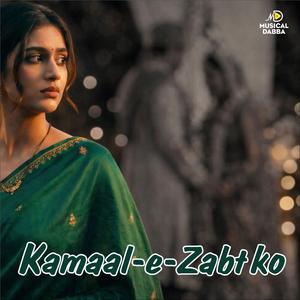 KAMAAL-E-ZABT KO