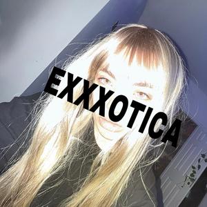 EXXXOTICA