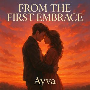From the First Embrace