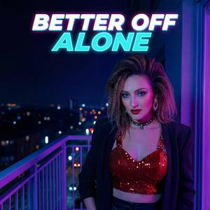 Better Off Alone