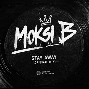 Stay Away (Original Mix)
