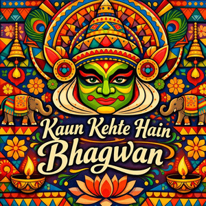 Kaun Kehte Hain Bhagwan (Hindustani)