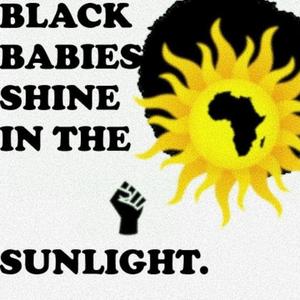 Black Babies Shine in the Sunlight