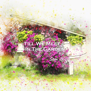 Till We Meet In The Garden