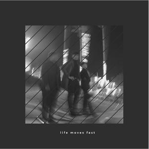 life moves fast