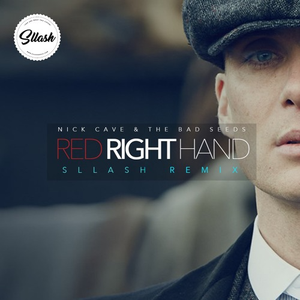 Red Right Hand (Sllash Remix)