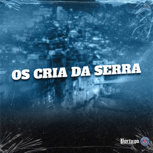OS CRIA DA SERRA