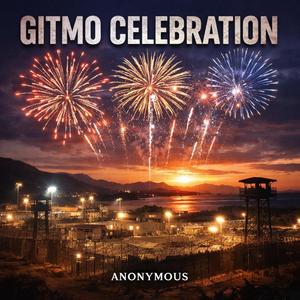 GITMO CELEBRATION