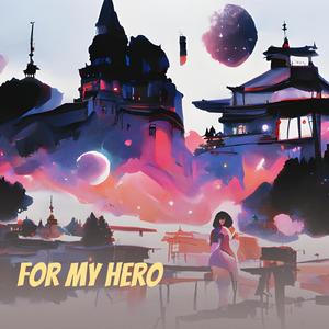 For My Hero