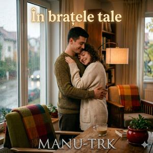 În brațele tale