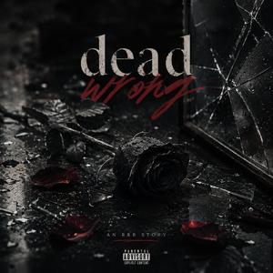 Dead wrong