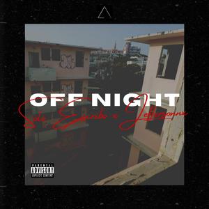 OFF NIGHT (feat. -Solo Escribo, Jeffersonnx, EL TRNGL & TAPIÄ)