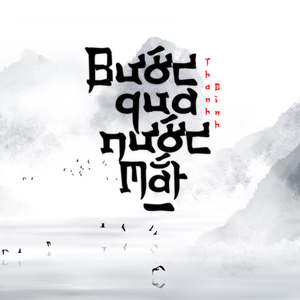 Bước Qua Nước Mắt