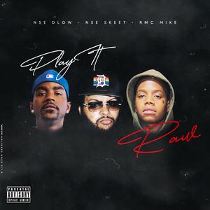 Play It Raw (feat. RMC Mike)