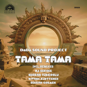 Tama Tama (Serkan Gökmen Remix)