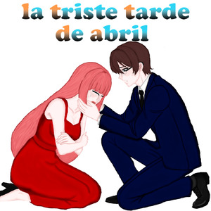 La Triste Tarde de Abril (feat. 氷山キヨテル&猫村いろは&メグッポイド&重音テト&がくっぽいど&Mai&宮舞モカ)