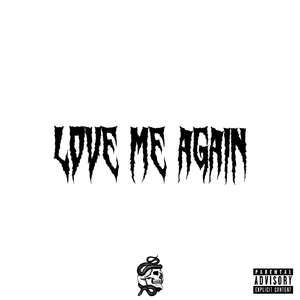 Love me again