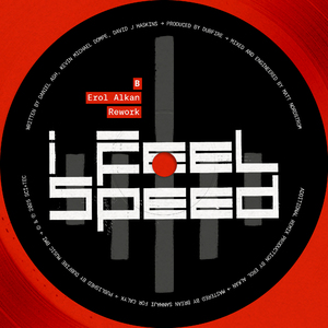 I Feel Speed (Erol Alkan Rework)
