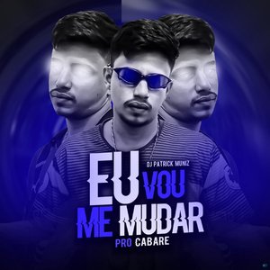 Eu Vou Me Mudar pro Cabaré (feat. Mc Branquinha & Mc J Mito)