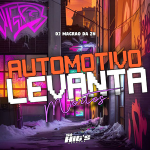 Automotivo Levanta Mortos
