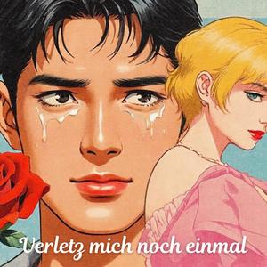 Verletz mich noch einmal