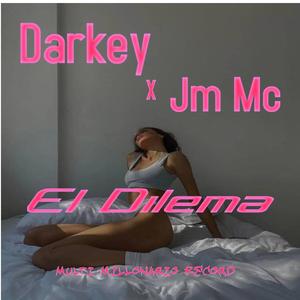 El Dilema (feat. Darkey)
